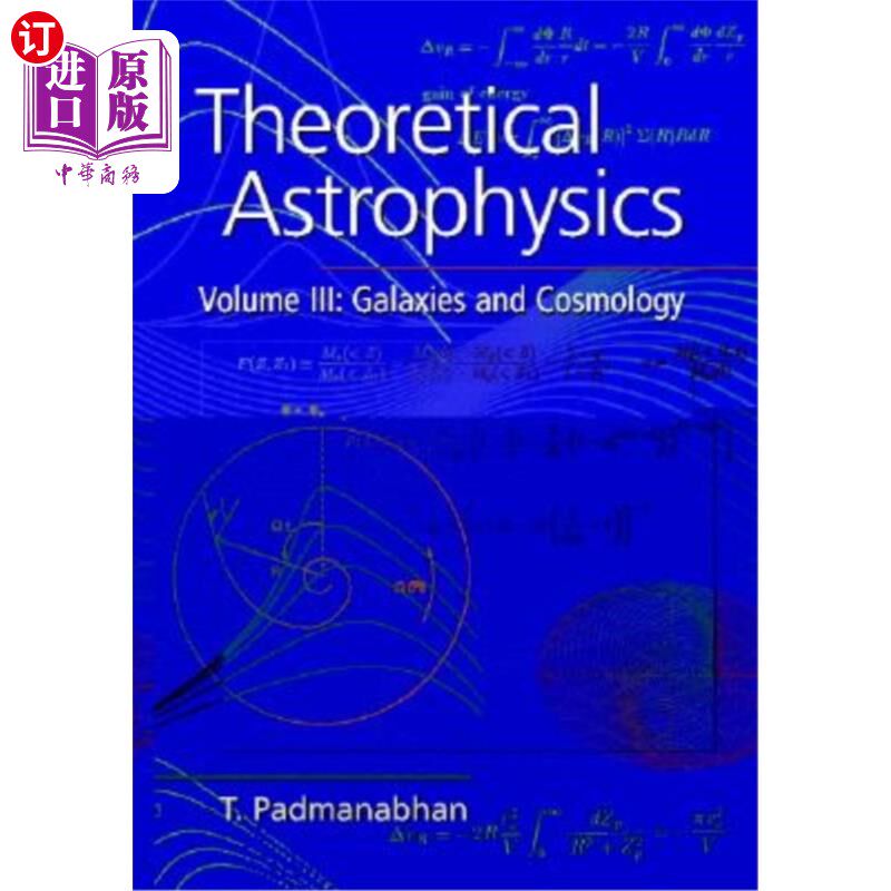 海外直订Theoretical Astrophysics: Volume 3, Galaxies and Cosmology 理论天体物理学：第三卷，星系与宇宙学