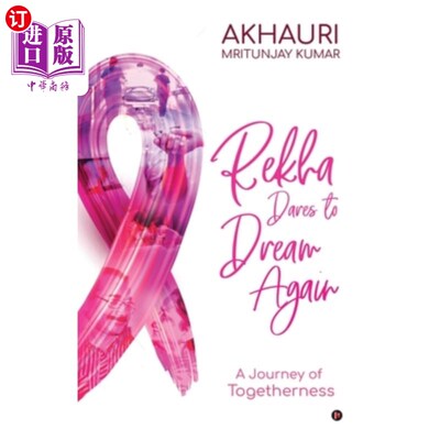 海外直订Rekha Dares to Dream Again: A Journey of Togetherness 瑞卡敢再做梦:一次团聚之旅
