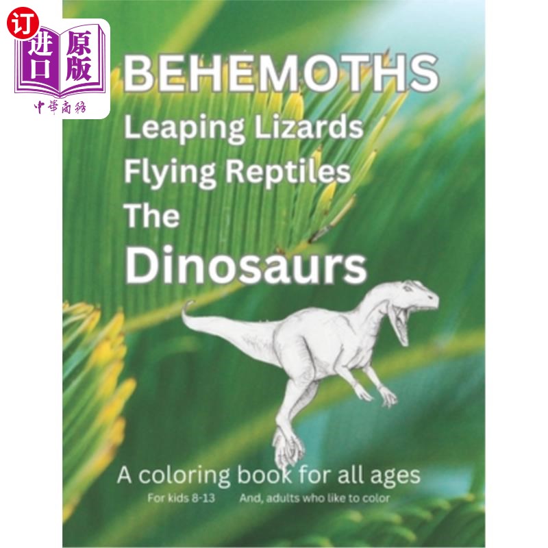 海外直订Behemoth: Leaping lizards Flying reptiles The Dinosaurs 巨兽:跳跃的蜥蜴,飞行的爬行动物,恐龙
