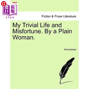 海外直订My Trivial Life and Misfortune. by a Plain Woman. 我琐碎的生活和不幸。一个普通的女人。