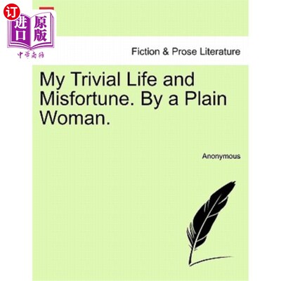 海外直订My Trivial Life and Misfortune. by a Plain Woman. 我琐碎的生活和不幸。一个普通的女人。