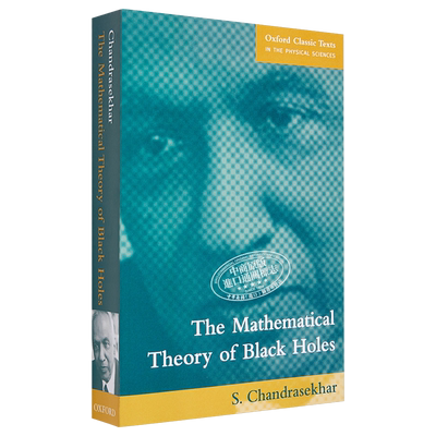 现货 The Mathematical Theory of Black Holes 英文原版 苏布拉马尼扬 钱德拉塞卡 黑洞数学理论 S Chandrasekhar【中商原版】
