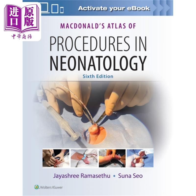 现货 MacDonald新生儿操作图解 第6版 MacDonalds Atlas of Procedures in Neonatology 英文原版 Jayashree R【中商原版】
