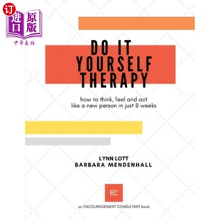 person and like feel new think 自己动手治疗：如何在短短8 Therapy Yourself how just act 海外直订Do