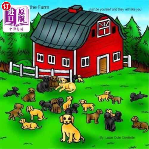 海外直订Bella from the Farm: Just Be Yourself and They Will Like You 贝拉：做你自己，他们会喜欢你的。