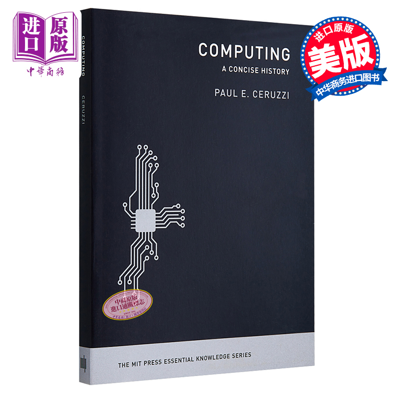 计算（MIT新概念丛书）英文原版 Computing: A Concise History (The MIT Press Essential Knowledge series) 计算机 网络文