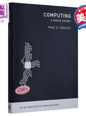 预售 计算（MIT新概念丛书）英文原版 Computing: A Concise History (The MIT Press Essential Knowledge series) 计算机 网络文