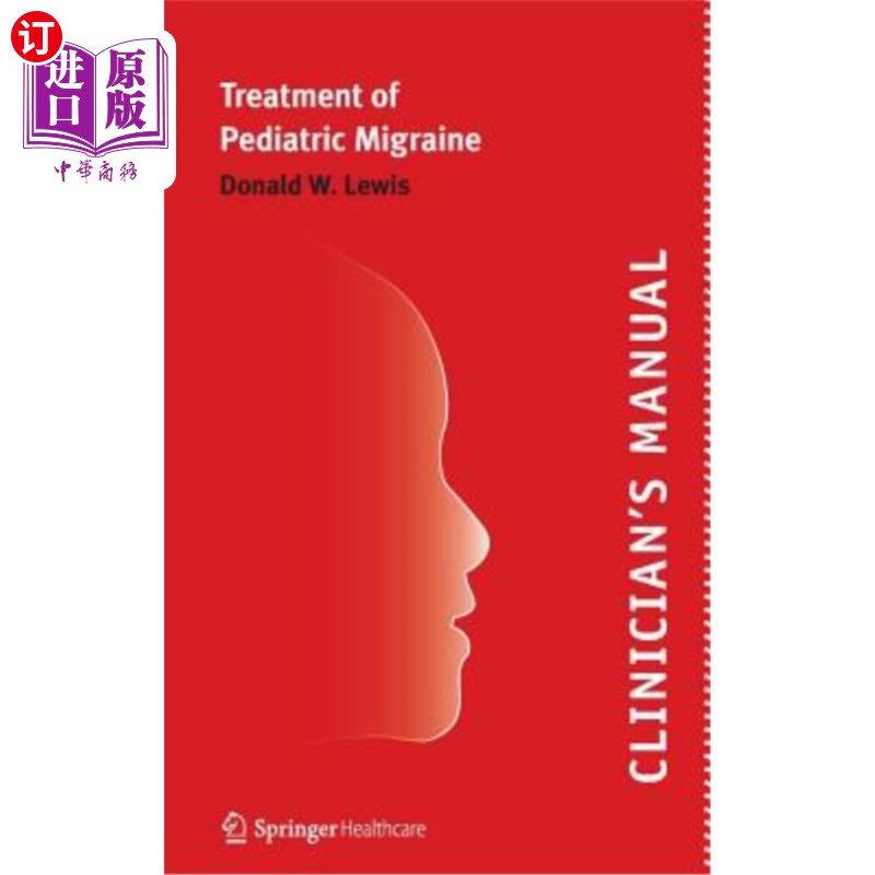 海外直订医药图书Clinician's Manual - Treatment of Pediatric Migraine 临床医师手册-小儿偏头痛的治疗