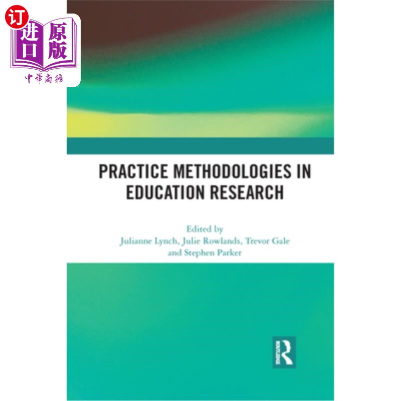 海外直订Practice Methodologies in Education Research 教育研究中的实践方法