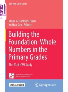 海外直订Building the Foundation: Whole Numbers in the Primary Grades: The 23rd ICMI Stud 建立基础：小学年级的整数：第2