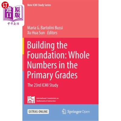 海外直订Building the Foundation: Whole Numbers in the Primary Grades: The 23rd ICMI Stud 建立基础：小学年级的整数：第2