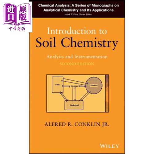 现货 土壤化学导论 分析和仪器 第2版 Introduction To Soil Chemistry Alfred Conklin 英文原版【中商原版】wiley