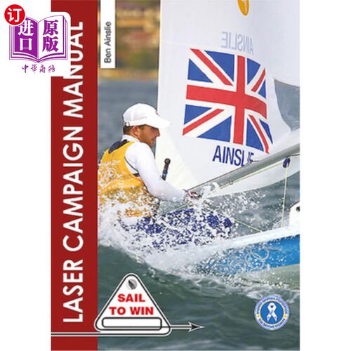 海外直订The Laser Campaign Manual: Top Tips from the World's Most Successful Olympic Sai 激光运动手册:来自世界上最
