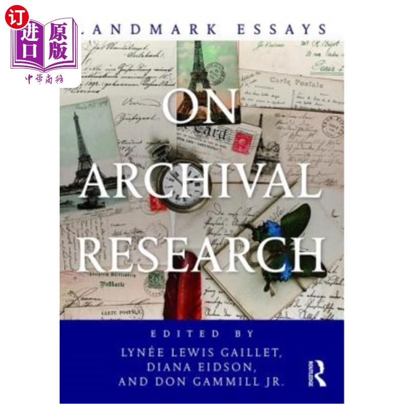 海外直订Landmark Essays on Archival Research 档案研究里程碑论文“,