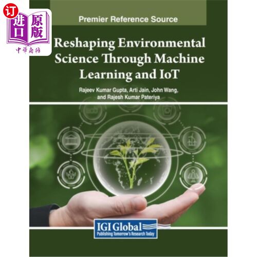 海外直订Reshaping Environmental Science Through Machine Learning and IoT 通过机器学习和物联网重塑环境科学