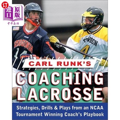 海外直订Carl Runk's Coaching Lacrosse: Strategies, Drills, & Plays from an NCAA Tourname 卡尔·伦克执教长曲棍球：NCA