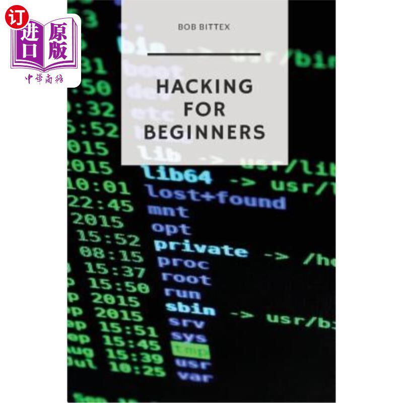 海外直订Hacking for Beginners: The Ultimate Guide to Becoming a Hacker 黑客初学者:成为黑客的终极指南