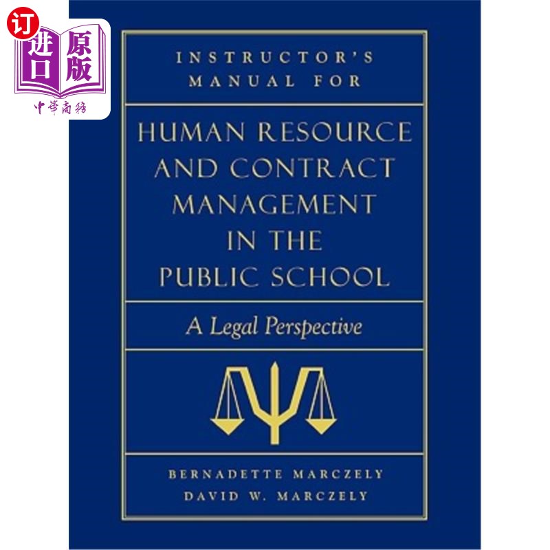 海外直订Instructor's Manual for Human Resource & Contract Management in the Public Schoo 公立学校人力资源与合同管理讲师