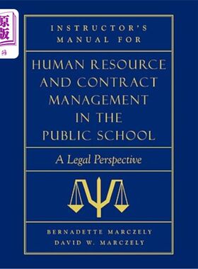 海外直订Instructor's Manual for Human Resource & Contract Management in the Public Schoo 公立学校人力资源与合同管理讲师