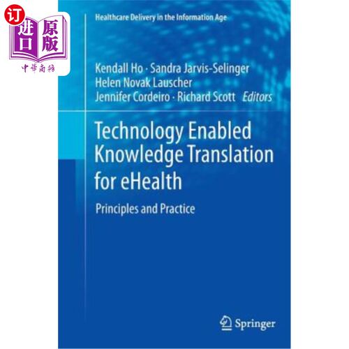 海外直订医药图书Technology Enabled Knowledge Translation for Ehealth: Principles and Practice 基于技术的健康知识翻