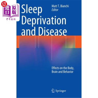 海外直订医药图书Sleep Deprivation and Disease: Effects on the Body, Brain and Behavior 睡眠剥夺和疾病：对身体、大脑