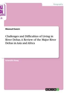 海外直订Challenges and Difficulties of Living in River Deltas. A Review of the Major Riv 生活在河流三角洲的挑战和困