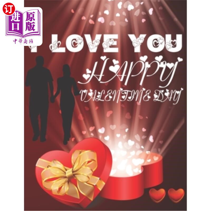 海外直订I Love You Happy Valentine Day: An Adult Coloring Book Featuring Romantic, Beaut 我爱你，情人节快乐:一本成