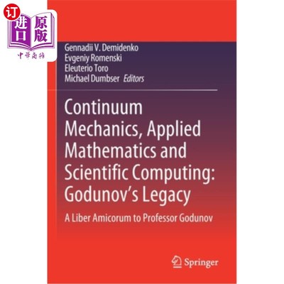 海外直订Continuum Mechanics, Applied Mathematics and Scientific Computing: Godunov's Leg 连续介质力学、应用数学和科