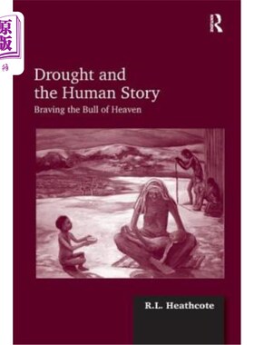 海外直订Drought and the Human Story: Braving the Bull of Heaven 干旱与人类故事：勇敢面对天牛