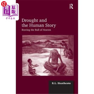 海外直订Drought and the Human Story: Braving the Bull of Heaven 干旱与人类故事:勇敢面对天牛