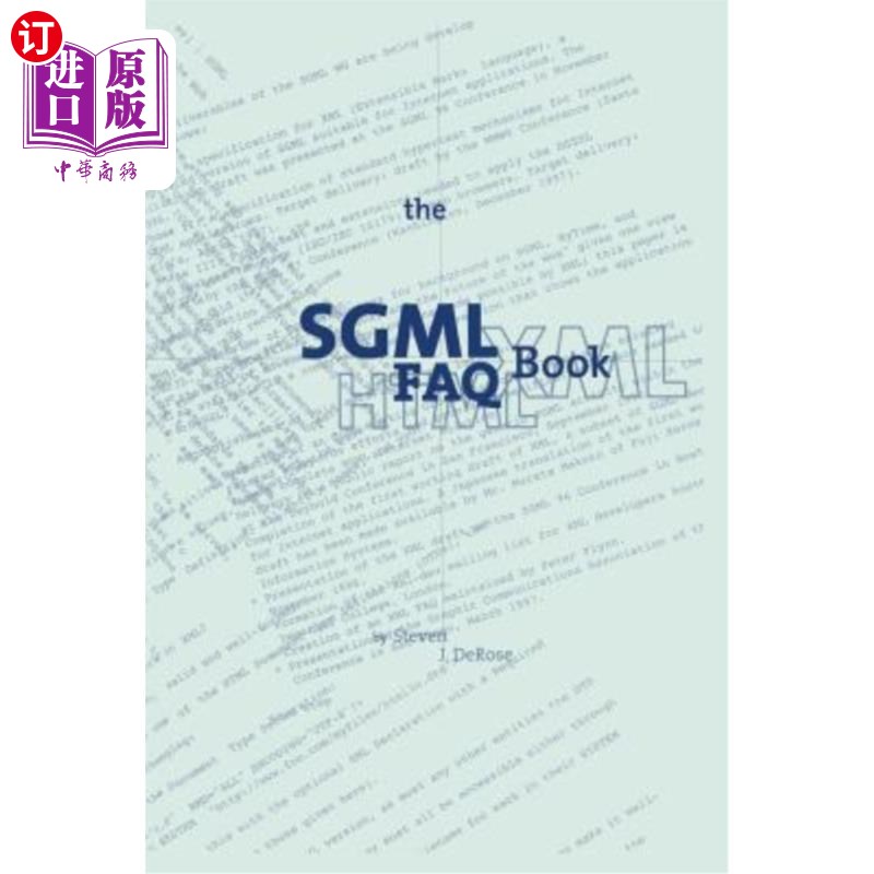 海外直订The SGML FAQ Book: Understanding the Foundation of HTML and XML SGML常见问题手册：理解HTML和XML的基础