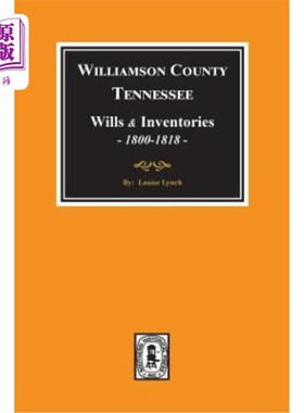 海外直订Williamson County, Tennessee Wills and Inventories, 1800-1818. ( Books 1 & 2 ) 田纳西州威廉姆森县遗嘱和目录
