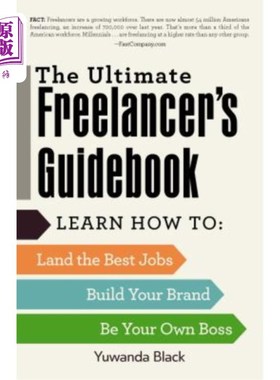 海外直订The Ultimate Freelancer's Guidebook: Learn How to Land the Best Jobs, Build Your 终极自由职业者指南：学习如