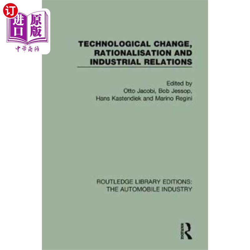 海外直订Technological Change, Rationalisation and Indust... 技术变革、合理化和劳资关系