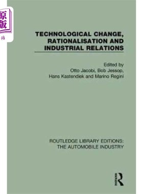 海外直订Technological Change, Rationalisation and Indust... 技术变革、合理化和劳资关系