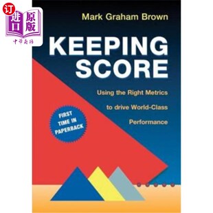 海外直订Keeping Score: Using the Right Metrics to Drive World-Class Performance 记分：使用正确的指标来推动世界级的