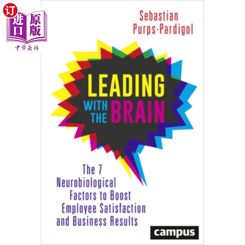 海外直订Leading with the Brain: The 7 Neurobiological Factors to Boost Employee Satisfac 用大脑领导:提高员工满意度
