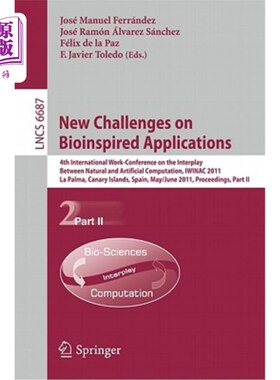 海外直订New Challenges on Bioinspired Applications: 4th International Work-Conference on 生物启发应用的新挑战：第四