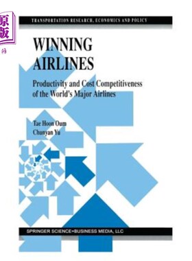 海外直订Winning Airlines: Productivity and Cost Competitiveness of the World's Major Air 获奖航空公司:世界主要航空