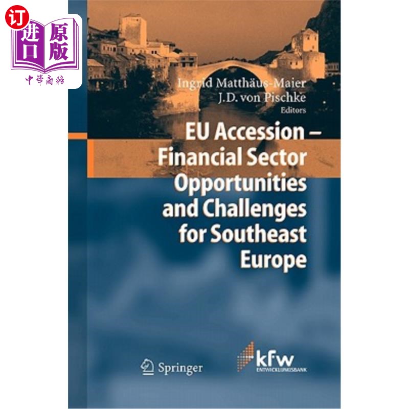 海外直订Eu Accession - Financial Sector Opportunities and Challenges for Southeast Europ 加入欧盟-东南欧金融部门的