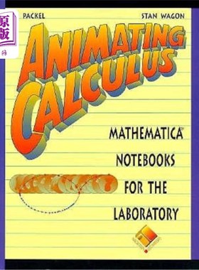 海外直订Animating Calculus: Mathematica(r) Notebooks for the Laboratory 微积分动画：实验室的Mathematica（r）笔记本