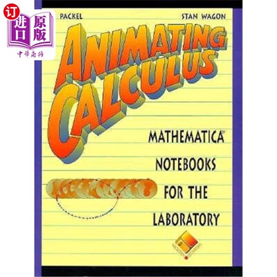海外直订Animating Calculus: Mathematica(r) Notebooks for the Laboratory 微积分动画：实验室的Mathematica（r）笔记本