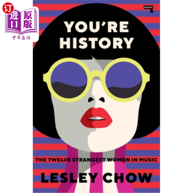 海外直订You're History: The Twelve Strangest Women in Music 你是历史:音乐界最奇怪的12个女人