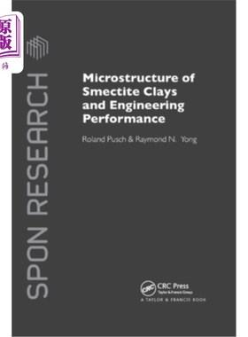 海外直订Microstructure of Smectite Clays and Engineering Performance 蒙脱石粘土的微观结构与工程性能