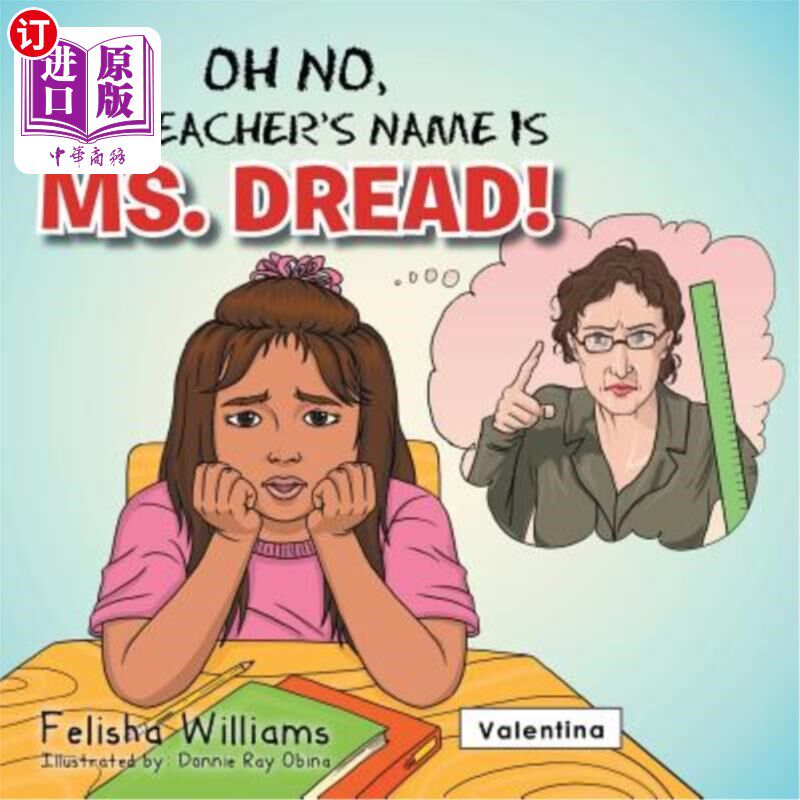 海外直订Oh No, My Teacher S Name Is Ms. Dread! 哦,不,我的老师叫德雷德女士!