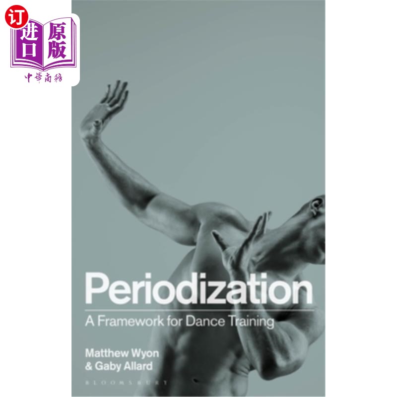 海外直订Periodization: A Framework for Dance Training 周期化:舞蹈训练的框架