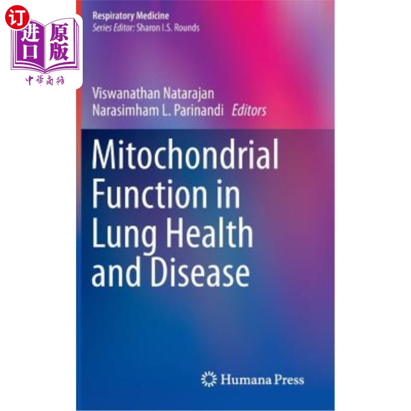 海外直订医药图书Mitochondrial Function in Lung Health and Disease 线粒体在肺健康和疾病中的作用