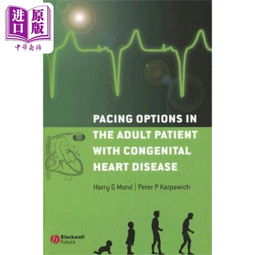 现货 成人先天性心脏病患者的起搏选择 Pacing Options In The Adult Patient With Congenital Heart Disease 英文�