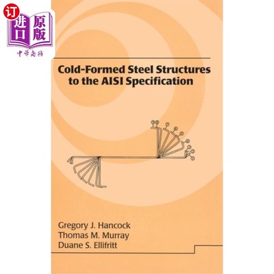 海外直订Cold-Formed Steel Structures to the AISI Specifi... 符合AISI规范的冷弯型钢结构