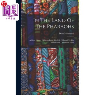 Land Pharaohs 海外直订In History Ismail 在法老 Fall From Egypt 从伊斯梅尔 土地上 Short The